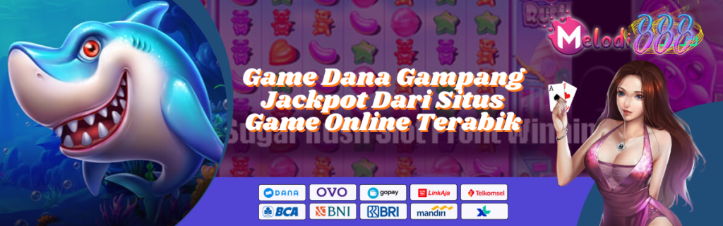 Game Dana Gampang Jackpot