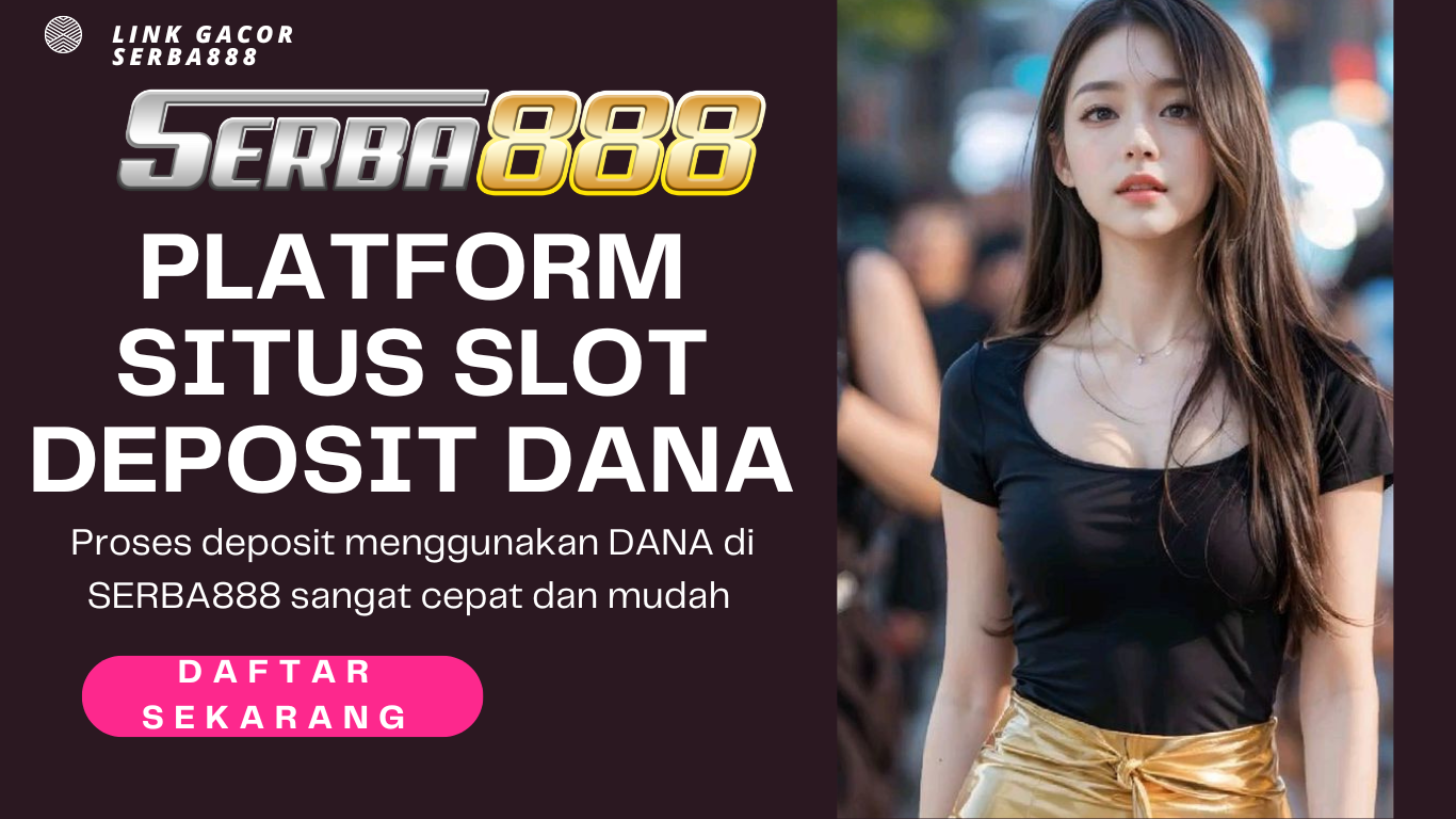 situs slot gacor deposit dana