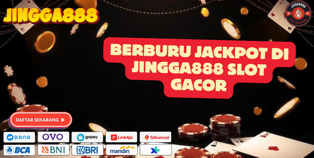 BERBURU JACKPOT DI JINGGA888 SLOT GACOR
