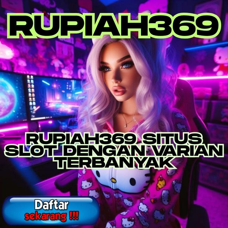 RUPIAH369 RUPIAH369